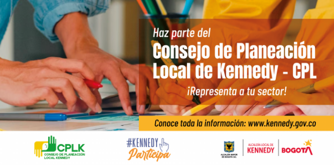 Haz parte del Consejo de Planeación Local de Kennedy (CPL) ¡Representa a tu sector!