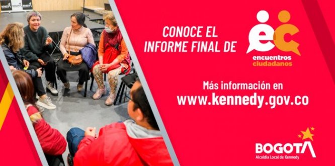 Conoce el Informe final de los Encuentros Ciudadanos en Kennedy