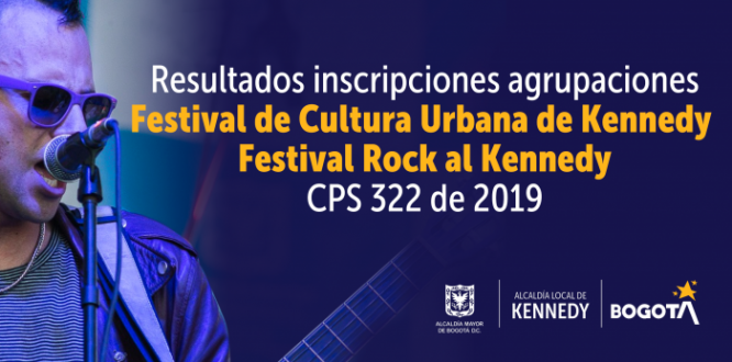 Resultados inscripciones agrupaciones Festival de Cultura Urbana de Kennedy y Festival Rock al Kennedy