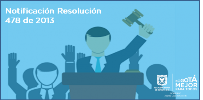 Notificación Resolución 478 de 2013 