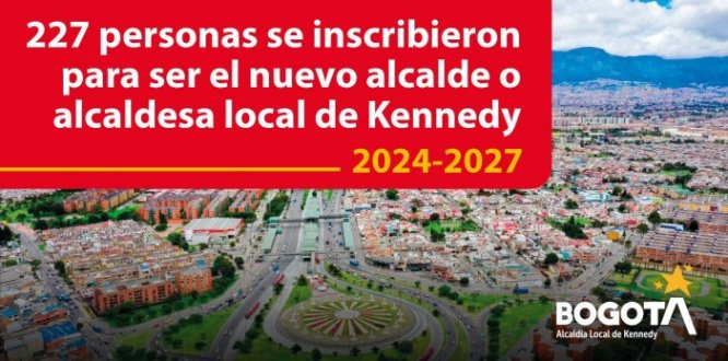 En Kennedy se inscribieron 227 personas para ser el nuevo alcalde o alcaldesa local de Kennedy