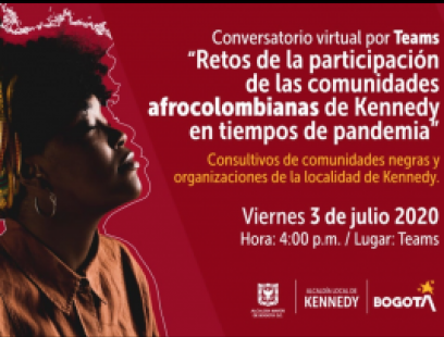 Conversatorio Retos de la participación de las comunidades afrocolombianas de Kennedy en tiempos de pandemia.