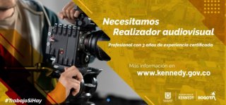 #TrabajoSíHay | En la Alcaldía Local de Kennedy buscamos realizador audiovisual